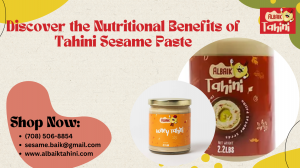 Discover the Nutritional Benefits of Tahini Sesame Paste